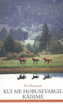 Kui me hobusevargil käisime