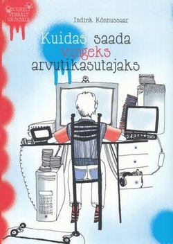 Kuidas saada vingeks arvutikasutajaks