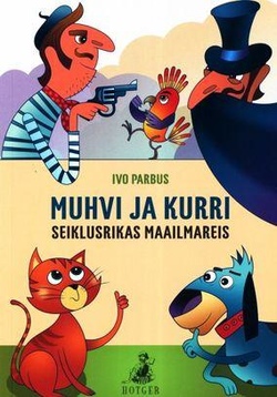 Muhvi ja Kurri seiklusrikas maailmareis