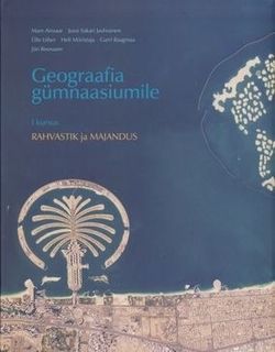 Geograafia gümnaasiumile : I kursus : rahvastik ja majandus