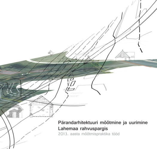 Pärandarhitektuuri mõõtmine ja uurimine Lahemaa rahvuspargis