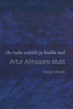 Artur Alliksaare elust