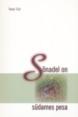 Sõnadel on südames pesa