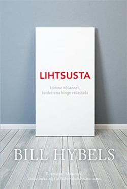 Lihtsusta : kümme nõuannet, kuidas oma hinge vabastada