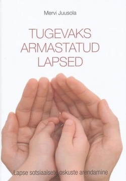 Tugevaks armastatud lapsed
