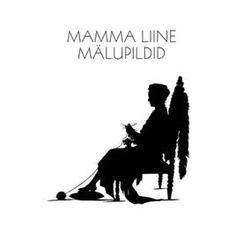 Mamma Liine mälupildid