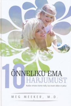 Õnneliku ema 10 harjumust