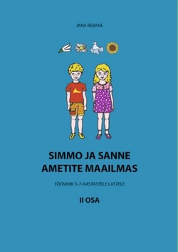 Simmo ja Sanne ametite maailmas