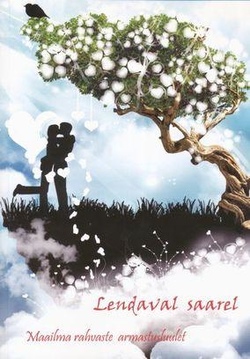 Lendaval saarel. Maailma rahvaste armastusluulet