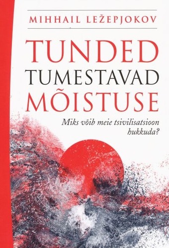Tunded tumestavad mõistuse 