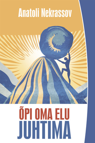 Õpi oma elu juhtima ehk Elu ettevõtja