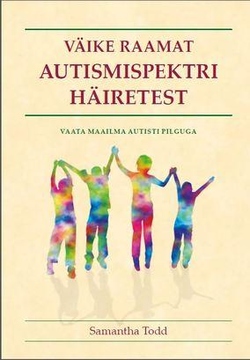 Väike raamat autismispektri häiretest
