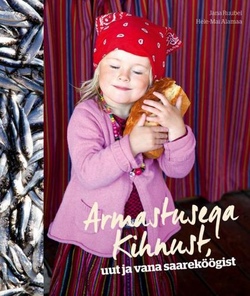 Armastusega Kihnust, uut ja vana saareköögist