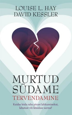 Murtud südame tervendamine