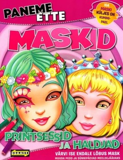 Paneme ette maskid : printsessid ja haldjad