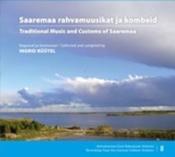 Saaremaa rahvamuusikat ja kombeid Traditional music and customs of Saaremaa