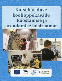 Kutsehariduse kooliõppekavade koostamise ja arendamise käsiraamat
