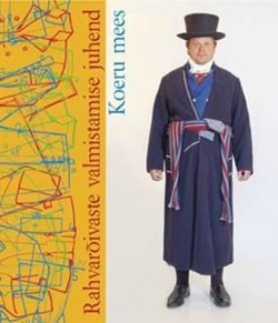 Rahvarõivaste valmistamise juhend