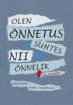 Olen õnnetus suhtes nii õnnelik