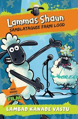 Lammas Shaun. Samblataguse farmi lood. Lambad kanade vastu