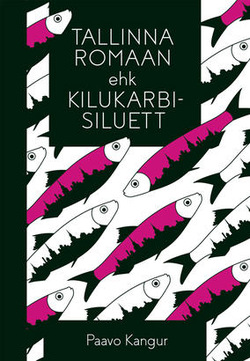 Tallinna romaan ehk Kilukarbisiluett