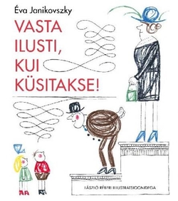 Vasta ilusti, kui küsitakse!