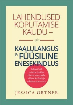Lahendused koputamise kaudu - kaalulangus ja füüsiline enesekindlus
