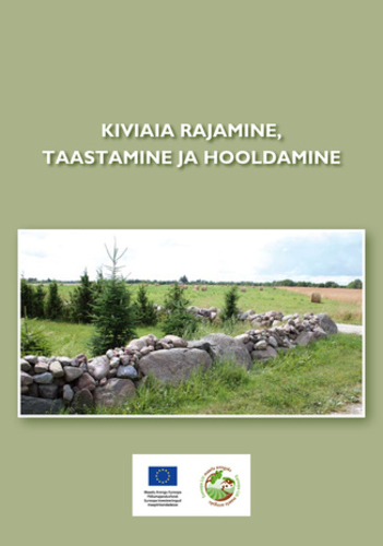Kiviaia rajamine, taastamine ja hooldamine