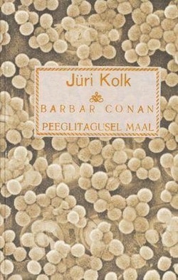 Barbar Conan peeglitagusel maal (ja mis ta seal rääkis)