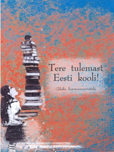 Tere tulemast Eesti kooli!