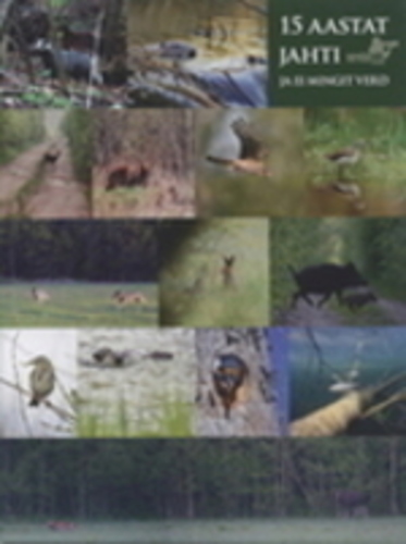 15 aastat jahti ja ei mingit verd