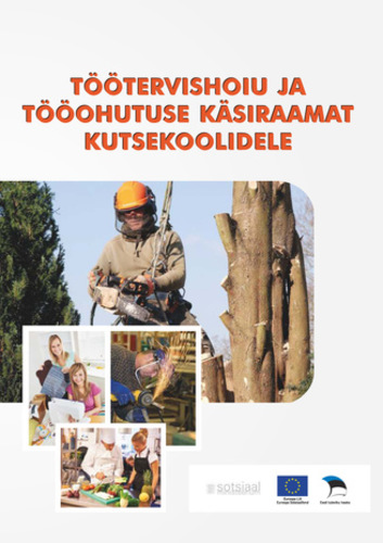 Töötervishoiu ja tööohutuse käsiraamat kutsekoolidele