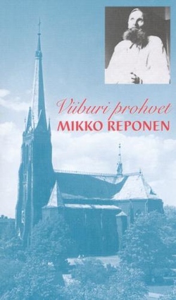 Viiburi prohvet Mikko Reponen, Soome saatuslike aastate apostel