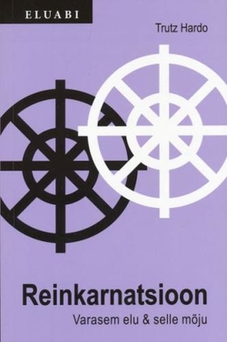 Reinkarnatsioon : varasem elu & selle mõju