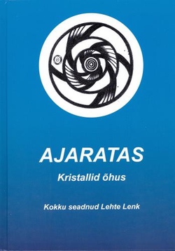 Ajaratas. Kristallid õhus