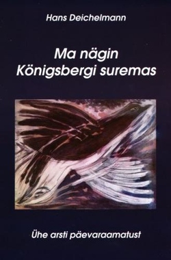 Ma nägin Königsbergi suremas