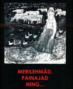 Merilehmäd, painajad ning....