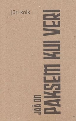 Jää on paksem kui veri