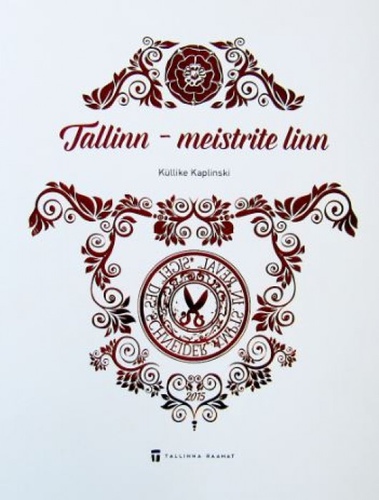 Tallinn - meistrite linn