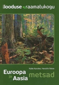 Euroopa ja Aasia metsad. Looduse Raamatukogu