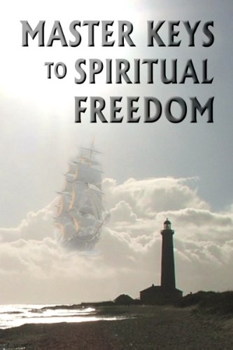 Master Keys to Spiritual Freedom
