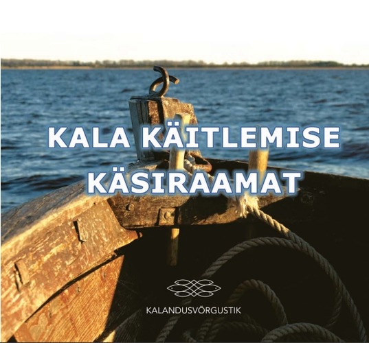 Kala käitlemise käsiraamat kaluritele ja väikekäitlejatele