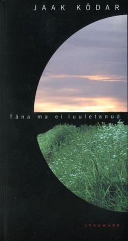 Täna ma ei luuletanud