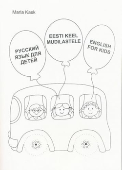 Eesti keel mudilastele = Русский язык для детей = English for kids