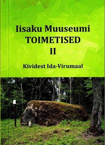 Kividest Ida-Virumaal. Iisaku Muuseumi Toimetised II