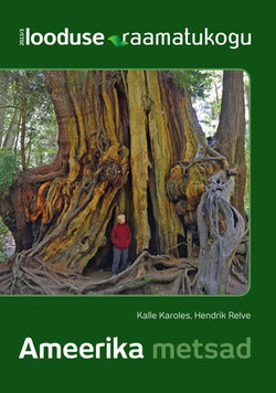 Ameerika metsad. Looduse Raamatukogu