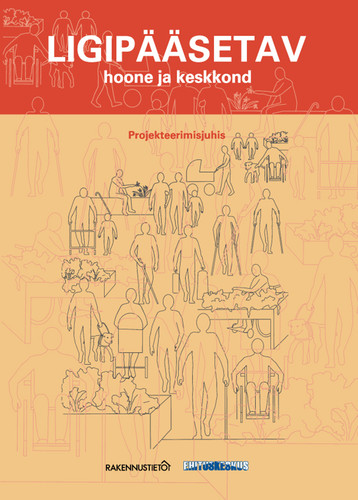 Ligipääsetav hoone ja keskkond. Turvaline tegevus ja liikumine