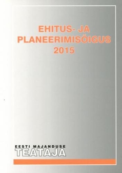 Ehitus- ja planeerimisõigus 2015