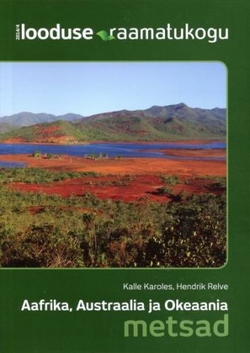 Aafrika, Austraalia ja Okeaania metsad. Looduse raamatukogu