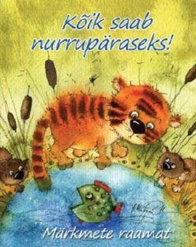 Kõik saab nurrupäraseks!